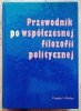 Przewodnik po współczesnej filozofii politycznej 